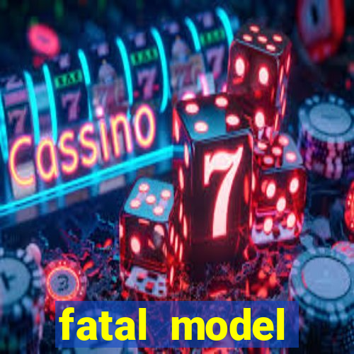 fatal model cruzeiro sp